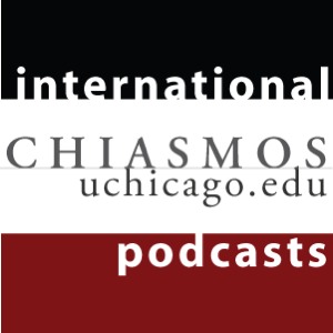 CHIASMOS: The University of Chicago International and Area Studies Multimedia Outreach Source [audio